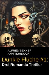 Produktbild: Dunkle Flüche #1: Drei Romantic Thriller