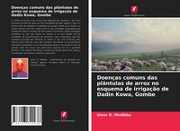 Produktbild: Doen&ccedil;as comuns das pl&acirc;ntulas de arroz no esquema de irriga&ccedil;&atilde;o de Dadin Kowa, Gombe