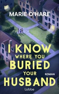 Produktbild: I Know Where You Buried Your Husband