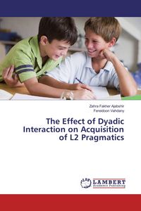 Produktbild: The Effect of Dyadic Interaction on Acquisition of L2 Pragmatics