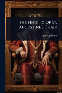 Produktbild: The Finding Of St. Augustine's Chair