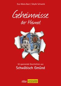 Produktbild: Schw&auml;bisch Gm&uuml;nd; Geheimnisse der Heimat