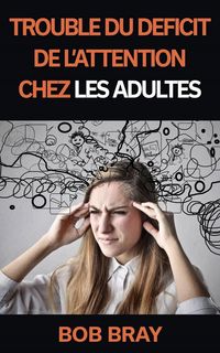 Produktbild: Trouble du d&eacute;ficit de l'attention chez les adultes