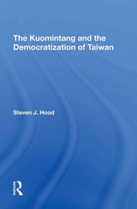 Produktbild: The Kuomintang And The Democratization Of Taiwan