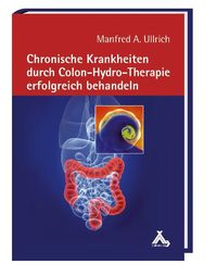 Produktbild: Chronische Krankheiten durch Colon-Hydro-Therapie erfolgreich behandeln