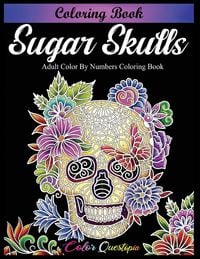 Produktbild: Sugar Skulls Coloring Book - Adult Color by Numbers Coloring Book