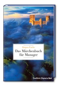 Produktbild: Das M&auml;rchenbuch f&uuml;r Manager