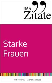 Produktbild: 365 Zitate f&uuml;r starke Frauen