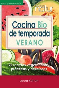 Produktbild: Cocina bio de temporada : verano : 92 recetas vegetarianas, pr&aacute;cticas y deliciosas