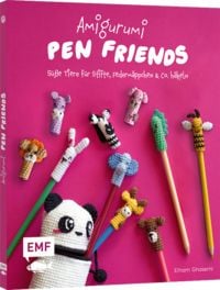 Produktbild: Amigurumi Pen Friends &ndash; S&uuml;&szlig;e Tiere f&uuml;r Stifte, Federm&auml;ppchen und Co. h&auml;keln