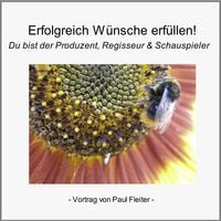 Produktbild: Erfolgreich W&uuml;nsche erf&uuml;llen - Die Kraft des Positiven Denkens!