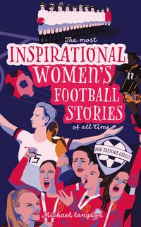 Produktbild: The Most Inspirational Women's Football Stories Of All Time
