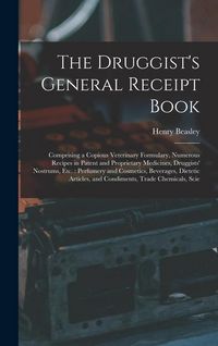 Produktbild: The Druggist's General Receipt Book