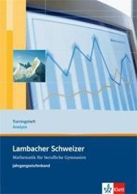 Bild vom Artikel Lambacher Schweizer für berufliche Gymnasien. 12. und 13. Schuljahr. Trainingsheft Analysis vom Autor 