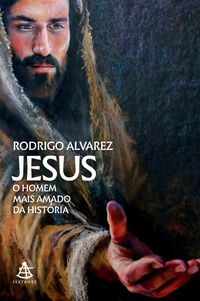 Produktbild: Jesus, o homem mais amado da hist&oacute;ria (Jesus, o homem mais amado da hist&oacute;ria - Livro 1)