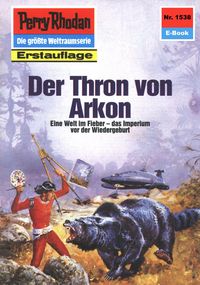 Produktbild: Perry Rhodan 1538: Der Thron von Arkon