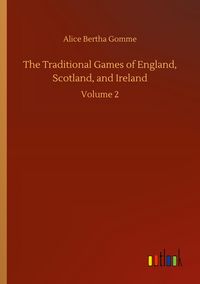 Produktbild: The Traditional Games of England, Scotland, and Ireland