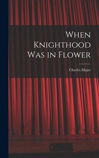 Produktbild: When Knighthood Was in Flower