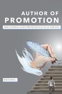 Produktbild: Author of Promotion: Discovering God's Promotional Plan for You