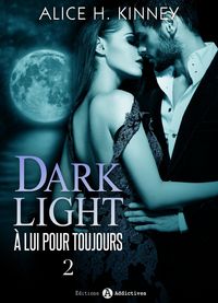 Produktbild: Dark Light - &Agrave; lui pour toujours, 2