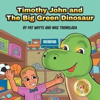 Produktbild: Timothy John and The Big Green Dinosaur