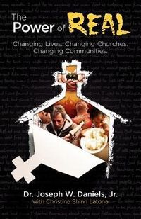 Produktbild: The Power of Real: Changing Lives. Changing Churches. Changing Communities.