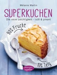 Produktbild: Superkuchen! 90 % Frucht - 10 % Teig
