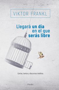 Produktbild: Llegar&aacute; un d&iacute;a en el que ser&aacute;s libre