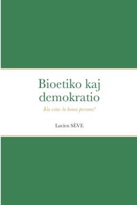 Produktbild: Bioetiko kaj demokratio