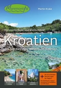 Produktbild: Maremonto Reise- und Wanderf&uuml;hrer: Kroatien &ndash; der Nordwesten: Istrien und Kvarner