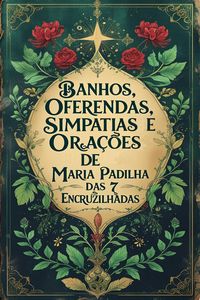 Produktbild: Banhos, Oferendas, Simpatias e Ora&ccedil;&otilde;es de Maria Padilha das 7 Encruzilhadas