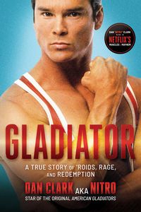 Produktbild: Gladiator: A True Story of 'Roids, Rage, and Redemption