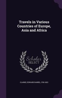 Produktbild: Travels in Various Countries of Europe, Asia and Africa