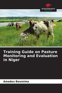 Produktbild: Training Guide on Pasture Monitoring and Evaluation in Niger