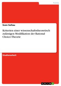 Produktbild: Kriterien einer wissenschaftstheoretisch zulässigen Modifikation der Rational Choice-Theorie