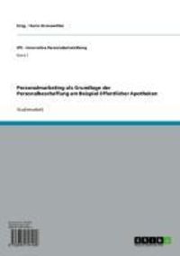 Produktbild: Personalmarketing als Grundlage der Personalbeschaffung am Beispiel &ouml;ffentlicher Apotheken