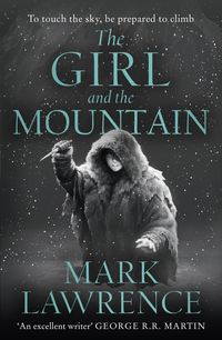 Bild vom Artikel The Girl and the Mountain vom Autor Mark Lawrence