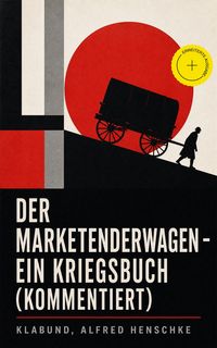 Produktbild: Der Marketenderwagen - Ein Kriegsbuch (Kommentiert)