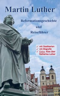 Produktbild: Martin Luther - Reformationsgeschichte und Reisef&uuml;hrer