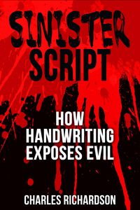 Produktbild: Sinister Script - How Handwriting Exposes Evil
