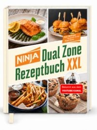 Produktbild: Ninja Hei&szlig;luftfritteuse Rezeptbuch Dual Zone: 2 K&ouml;rbe, 1 perfekte Mahlzeit &ndash; erprobte Rezepte mit exakt abgestimmten Garzeiten | Erfahrung aus &uuml;ber 100 Airfryer-Tests