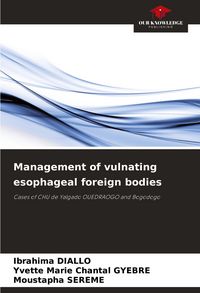 Produktbild: Management of vulnating esophageal foreign bodies