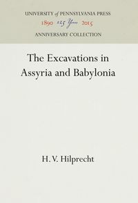 Produktbild: The Excavations in Assyria and Babylonia