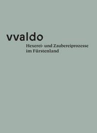 Produktbild: Vvaldo &ndash; Hexerei- und Zaubereiprozesse im F&uuml;rstenland