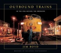 Produktbild: Outbound Trains: In the Era Before the Mergers