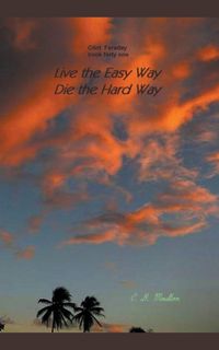 Produktbild: Live the Easy Way - Die the Hard Way