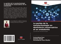 Produktbild: La port&eacute;e de la nanotechnologie en dentisterie conservatrice et en endodontie
