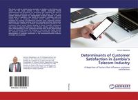 Produktbild: Determinants of Customer Satisfaction in Zambia's Telecom Industry