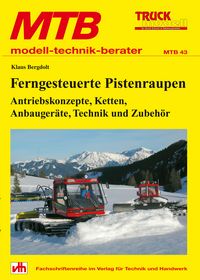 Produktbild: Ferngesteuerte Pistenraupen - Antriebskonzepte, Ketten, Anbauger&auml;te, Technik und Zubeh&ouml;r