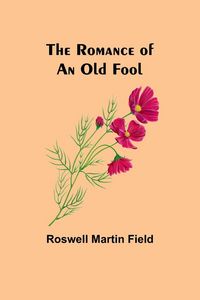 Produktbild: The Romance of an Old Fool